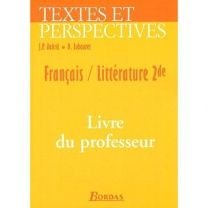 Textes Et Perspectives , Francais/litterature , 2nde , Livre Du Professeur (edition 2004) - Collectif