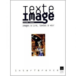 Textes-images , Images A Lire Textes A Voir - Liliane Louvel