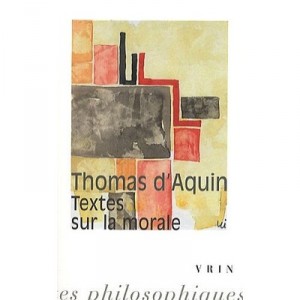Textes Sur La Morale - Saint Thomas D'aquin