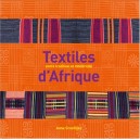 Textiles D'afrique , Entre Tradition Et Modernite - Anne Grosfilley