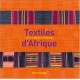 Textiles D'afrique , Entre Tradition Et Modernite - Anne Grosfilley