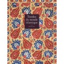 Textiles Du Monde Islamique - John Gillow