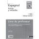 Espagnol , Textos Y Metodos , Bts , Niveau : Vers B2 , Livre Du Professeur (edition 2009) - Alfredo Segura