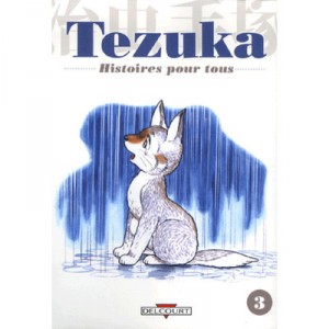 Tezuka, Histoires Pour Tous T.3 - Osamu Tezuka