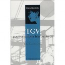 Tgv , Conversations Ferroviaires - Chantal Montellier