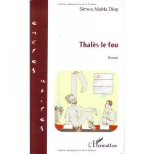 Thales-le-fou - Semou Mama Diop