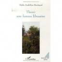 Thami, Une Femme Libanaise - Thilda Herbillon-moubayed