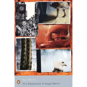 The Adventures Of Augie March - Bellow Saul