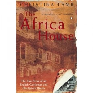 The Africa House - Christina Lamb