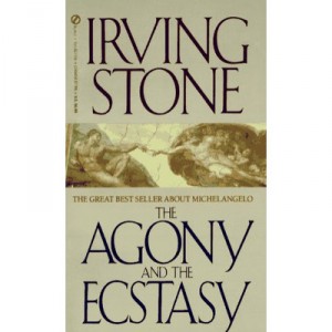 The Agony And The Ecstasy - Irving Stone