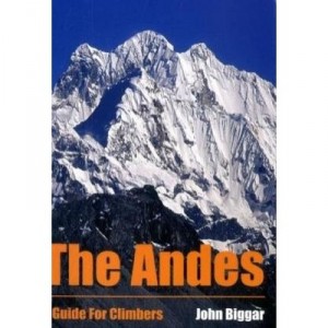 The Andes (guide For Climbers) - John Biggar