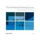 The Architectural Drawing Course /anglais - Zell Mo