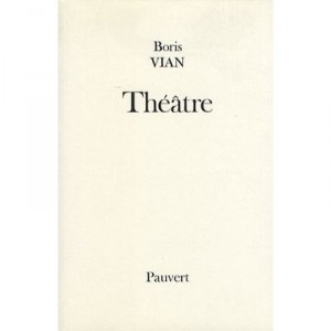 Theatre - Boris Vian