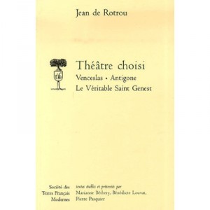 Theatre Choisi - Rotrou Jean De
