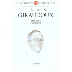 Theatre Complet - Jean Giraudoux