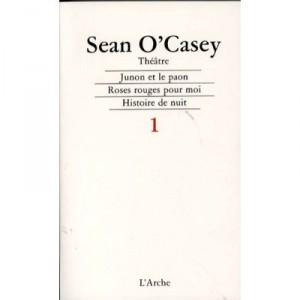 Theatre Complet T.1 - Sean O'casey