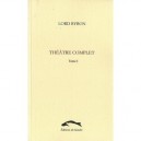 Theatre Complet T.1 - Lord Byron
