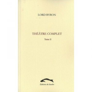 Theatre Complet T.2 - Lord Byron
