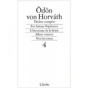 Theatre Complet T.4 - Odon Von Horvath