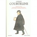 Theatre , Contes , Romans Et Nouvelles , Philosophie , Ecrits Divers Et Fragments Retrouves - Georges Courteline