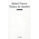 Theatre De Chambre , Dissident Il Va Sans Dire , Nina, C'est Autre Chose - Michel Vinaver