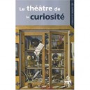 Theatre De La Curiosite Xvi-xviie Siecle - Du Crest Lestri