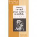 Theatre Education Jeunes Publics , Un Combat - Jean-gabriel Carasso