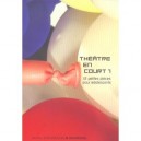 Theatre En Court T.1 , 12 Petites Pieces Pour Adolescents - Collectif