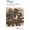 Le Theatre En Liberte - Victor Hugo