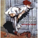 La Bd Erotique T.1 , Des Origines A L'underground - Tim Pilcher