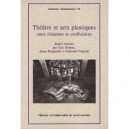 Theatre Et Arts Plastiques Au Xxe Siecle - Eric Bonnet
