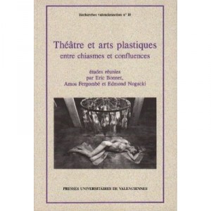 Theatre And Fine Arts In the twentieth century - Eric Bonnet