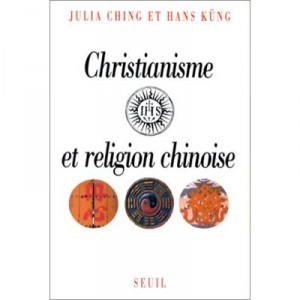Christianisme Et Religion Chinoise - Kung Hans , Ching Julia