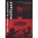 Une Histoire Du Spectacle Militant (1966-1980) - Biet ,neveux