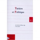 Theatre Et Politique, De Fin Du Moyen Age A Nos Jours. Revue Francaise Histoire Idees Politiques. N8 - Guillaume Bacot