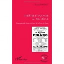 Theatre Et Pouvoir Au Xixe Siecle , L'exemple De La Seine Et Oise Et De La Seine-et-marne - Romuald Feret