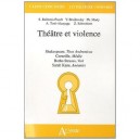 Theatre Et Violence , Shakespeare, Titus Andronicus , Corneille, Medee , Botho Strauss, Viol : Sartah Kane, Aneantis - Ballestr