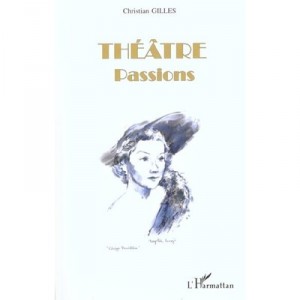 Theatre-passions - Christian Gilles