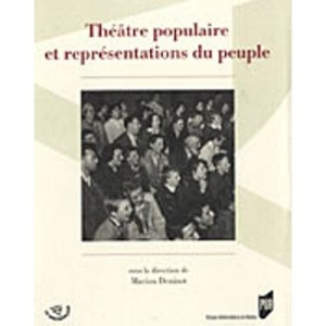 Theatre Populaire Et Representations Du Peuple - Marion Denizot