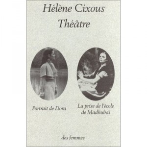 Theatre, Portrait De Dora - Helene Cixous