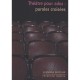 Theatre Pour Ados , Paroles Croisees - Collectif