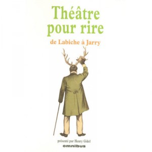 Theatre Pour Rire De Labiche A Jarry - Collectif