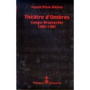 Theatres D'ombres , Congo-brazaville 1992-1997 - Joseph Bitala-bitemo
