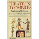 Theatres D'ombres  tradition Et Modernite - Damianakos S. Hemmet