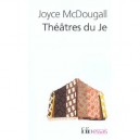 Theatres Du Je - Joyce Mcdougall