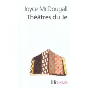 Theatres Du Je - Joyce Mcdougall