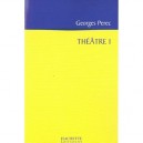 Theatre T.1 - Georges Perec