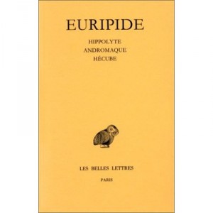 Theatre T.2 Hippolyte. Andromaque. Hecube. - Euripide