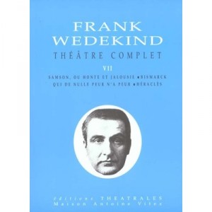 Theatre Complet T.7 - Franck Wedekind