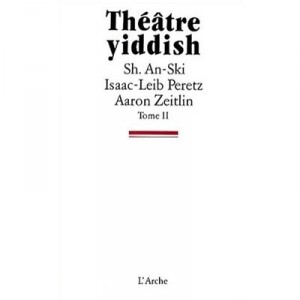 Theatre Yiddish T.2 - Collectif